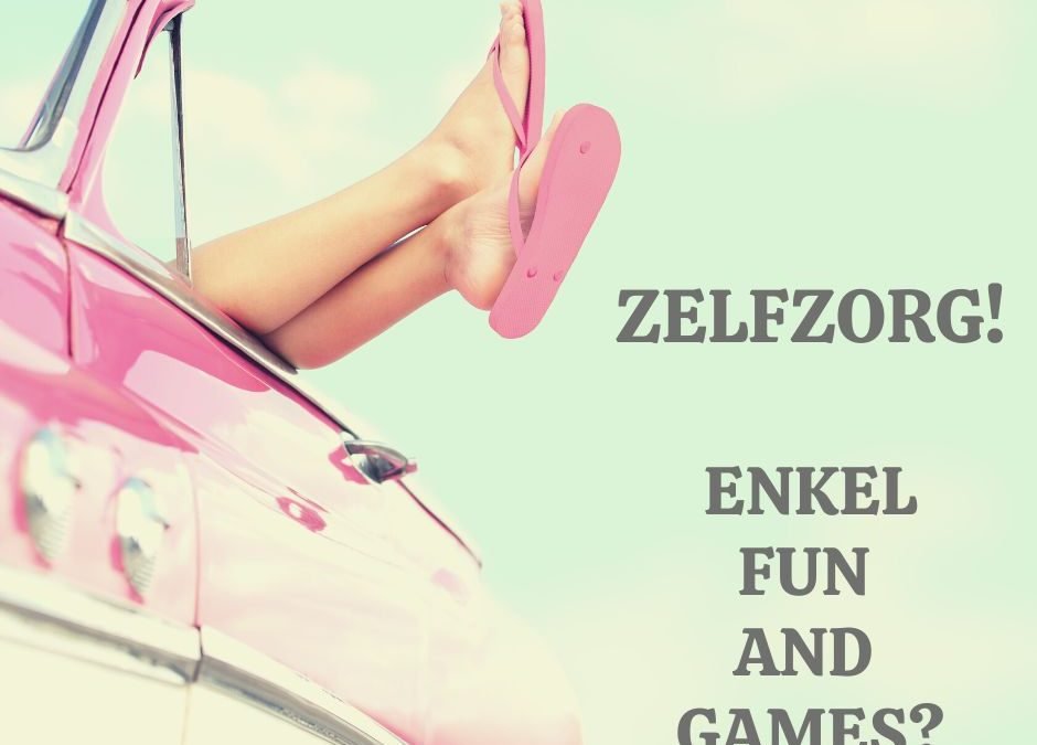 De valkuil van zelfzorg